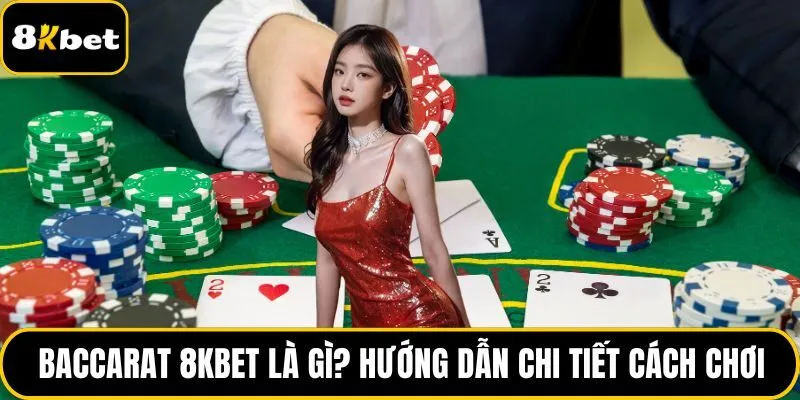 Baccarat 8KBET