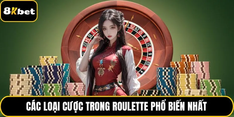 Các loại cược trong Roulette phổ biến nhất