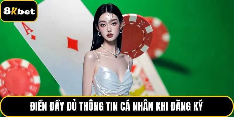 Điền đầy đủ thông tin cá nhân khi đăng ký