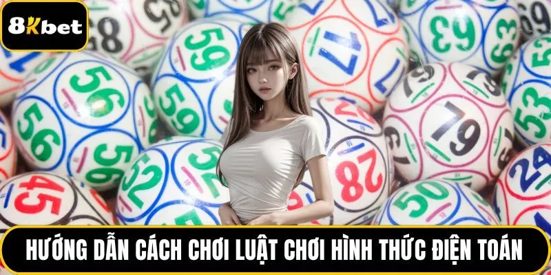 Hướng dẫn cách chơi luật chơi hình thức điện toán
