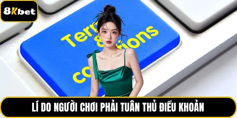 Lí do người chơi phải tuân thủ điều khoản