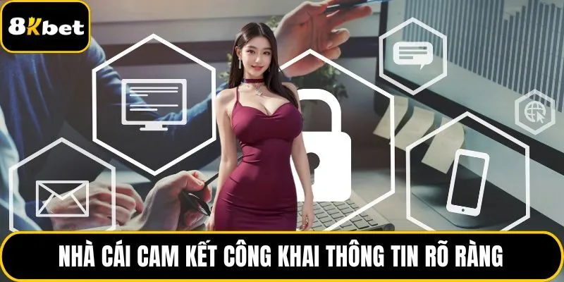 Nhà cái cam kết công khai thông tin rõ ràng