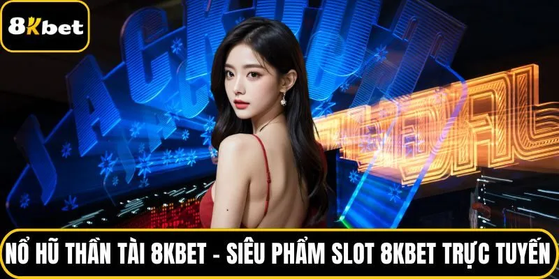 Nổ hũ Thần Tài 8KBET