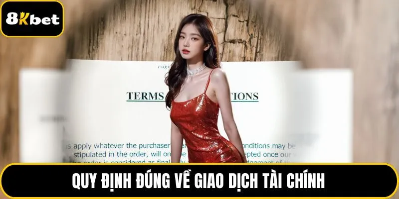 Quy định đúng về giao dịch tài chính