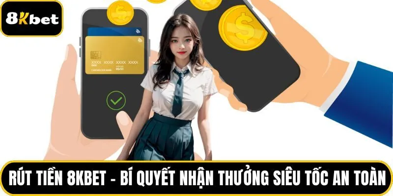 Rút tiền 8KBET
